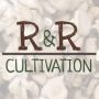 R&amp;R Cultivation