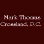 Mark Thomas Crossland, P.C.